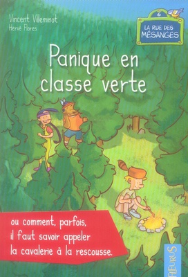 PANIQUE EN CLASSE VERTE OU POURQUOI IL FAUT SAVOIR APPELER LA CAVALERIE A LA RESCOUSSE