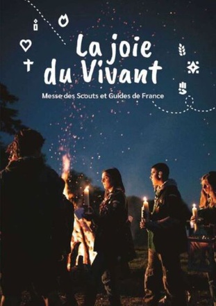 LA JOIE DU VIVANT - MESSE DES SCOUTS ET GUIDES DE FRANCE
