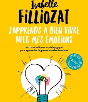J'APPRENDS A BIEN VIVRE AVEC MES EMOTIONS