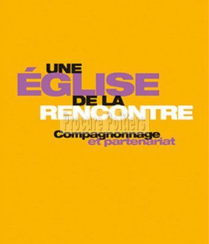 EGLISE DE LA RENCONTRE COMPAGNONAGE ET PARTENARIAT (UNE)