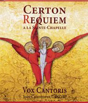 CERTON - REQUIEM A LA SAINT-CHAPELLE