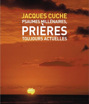 PSAUMES MILLENAIRES, PRIERES TOUJOURS ACTUELLES