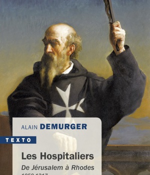 LES HOSPITALIERS - DE JERUSALEM A RHODES 1050-1317