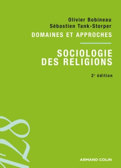 SOCIOLOGIE DES RELIGIONS - 2ED - DOMAINES ET APPROCHES