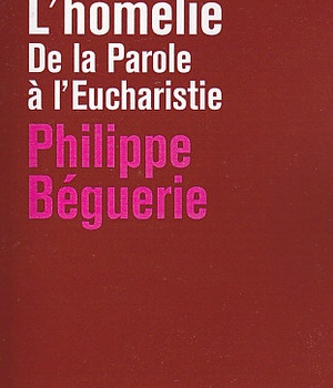 L'HOMELIE - DE LA PAROLE A L'EUCHARISTIE