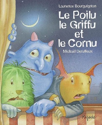 LE POILU, LE GRIFFU ET LE CORNU