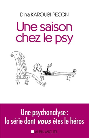 UNE SAISON CHEZ LE PSY - UNE PSYCHANALYSE : LA SERIE DONT VOUS ETES LE HEROS