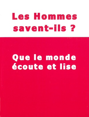LES HOMMES SAVENT ILS? QUE LE MONDE ECOUTE ET LISE