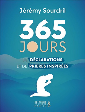 365 JOURS DE DECLARATIONS ET DE PRIERES INSPIREES