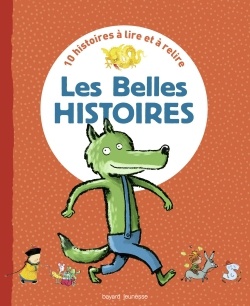RECUEIL LES BELLES HISTOIRES - 10 HISTOIRES A LIRE ET A RELIRE