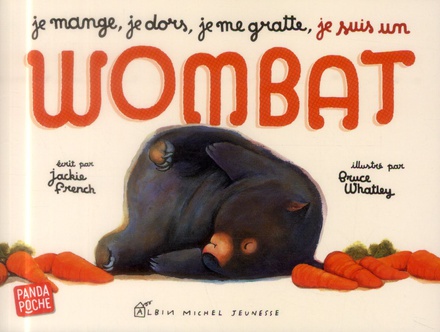 JE MANGE, JE DORS, JE ME GRATTE... JE SUIS UN WOMBAT (PANDA POCHE)