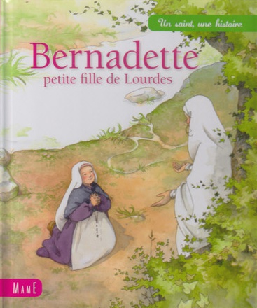 BERNADETTE PETITE FILLE DE LOURDES