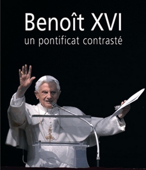 BENOIT XVI : UN PONTIFICAT CONTRASTE