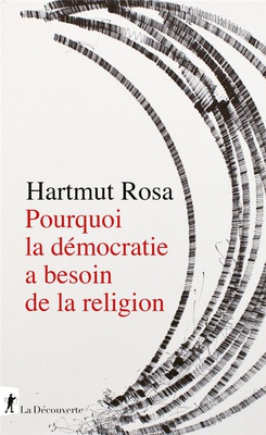 POURQUOI LA DEMOCRATIE A BESOIN DE LA RELIGION