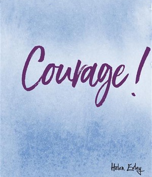 COURAGE !