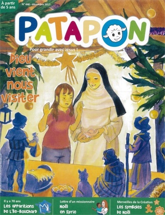 PATAPON DECEMBRE 2017 N 446 - DIEU VIENT NOUS VISITER