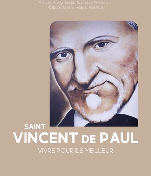 SAINT VINCENT DE PAUL - VIVRE POUR LE MEILLEUR