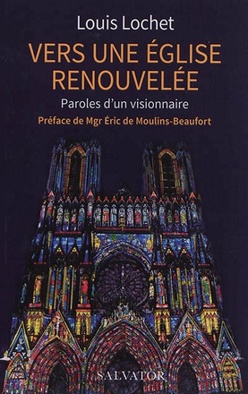 VERS UNE EGLISE RENOUVELEE - PAROLES DUN VISIONNAIRE