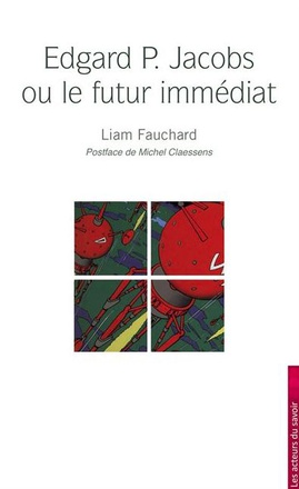 EDGARD P JACOBS OU LE FUTUR I