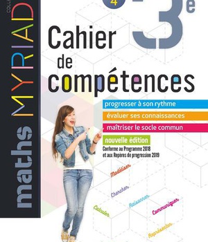 MYRIADE MATHS 3E 2019 CAHIER DE COMPETENCES ELEVE