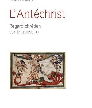L'ANTECHRIST - REGARD CHRETIEN SUR LA QUESTION