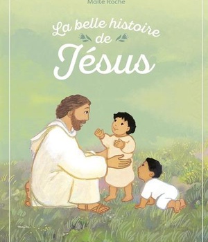 LA BELLE HISTOIRE DE JESUS NE
