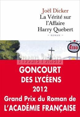 LA VERITE SUR L'AFFAIRE HARRY QUEBERT - PRIX DE L'ACADEMIE FRANCAISE 2012
