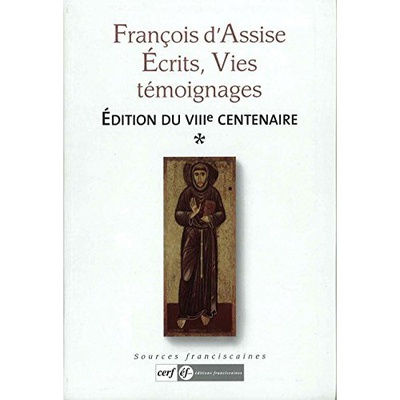 FRANCOIS D'ASSISE, ECRITS - EDITION DU VIIIE CENTENAIRE