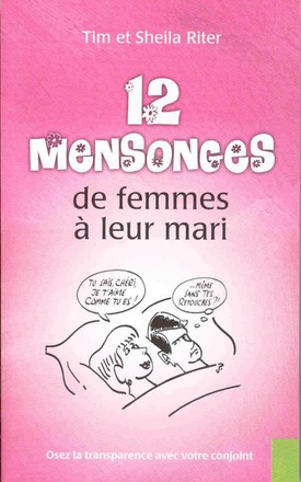 12 MENSONGES DE FEMMES A LEUR MARI