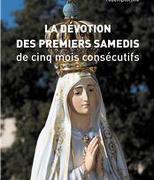 LA DEVOTION DES PREMIERS SAMEDIS DE CINQ MOIS CONSECUTIFS - NOUVELLE EDITION REVUE ET AUGMENTEE