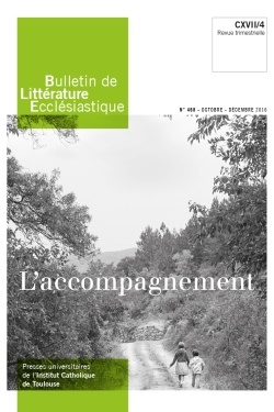 BULLETIN DE LITTERATURE ECCLESIASTIQUE N 468 - OCTOBRE DECEMBRE 2016 - CXVII/4