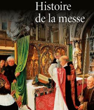 HISTOIRE DE LA MESSE (NE)