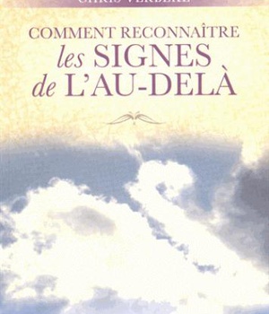 COMMENT RECONNAITRE LES SIGNES DE L'AU-DELA