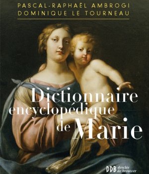 DICTIONNAIRE ENCYCLOPEDIQUE DE MARIE