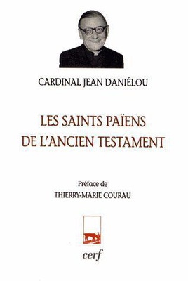 LES SAINTS PAIENS DE L'ANCIEN TESTAMENT