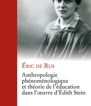ANTHROPOLOGIE PHENOMENOLOGIQUE ET THEORIE DE L'EDUCATION DANS L'OEUVRE D'EDITH STEIN