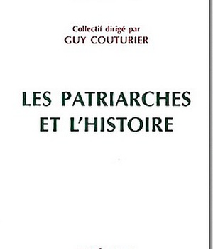 LES PATRIARCHES ET L'HISTOIRE