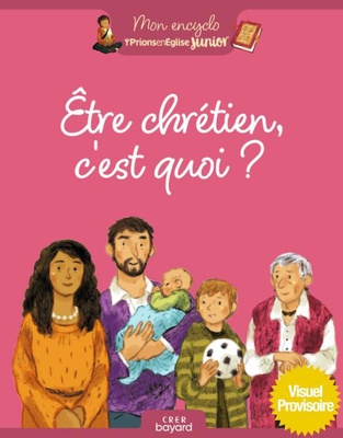 ETRE CHRETIEN, C'EST QUOI ?