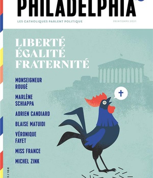 PHILADELPHIA #1 LIBERTE EGALITE FRATERNITE - LES CATHOLIQUES PARLENT POLITIQUE