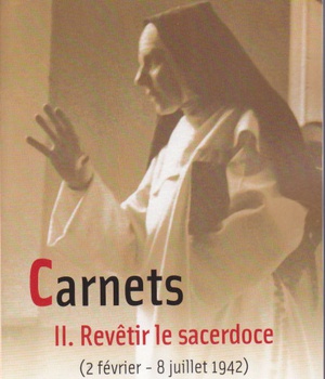 CARNETS 2 REVETIR LE SACERDOCE (2 FEVRIER - 8 JUILLET 1942)