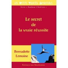 LE SECRET DE LA VRAIE REUSSITE