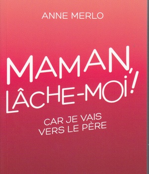 MAMAN, LACHE-MOI !