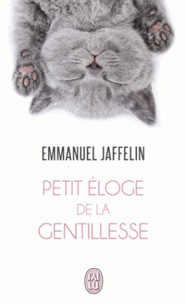 PETIT ELOGE DE LA GENTILLESSE