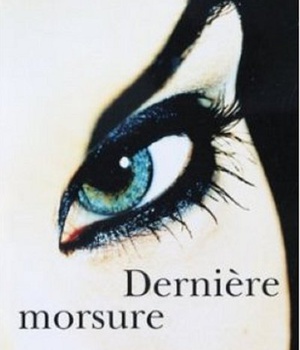 DERNIERE MORSURE