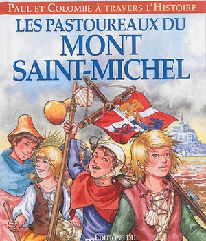PAUL ET COLOMBE A TRAVERS L'HI - T06 - LES PASTOUREAUX DU MONT SAINT-MICHEL