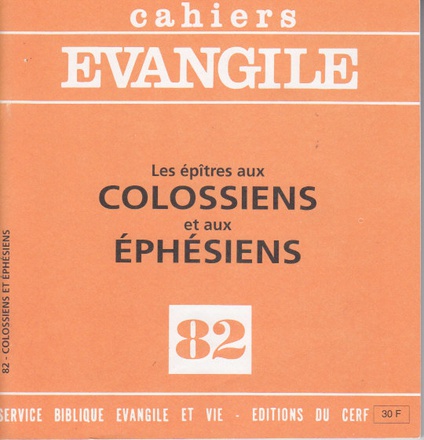 CAHIERS EVANGILE NO 82. LES EPITRES AUX COLOSSIENS ET AUX EPHESIENS