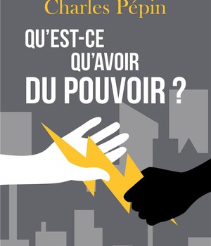 QU'EST-CE QU'AVOIR DU POUVOIR ?