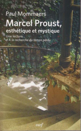 MARCEL PROUST, ESTHETIQUE ET MYSTIQUE