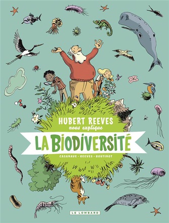 HUBERT REEVES NOUS EXPLIQUE - TOME 1 - LA BIODIVERSITE