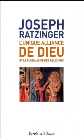 L'UNIQUE ALLIANCE DE DIEU ET LE PLURALISME DES RELIGIONS